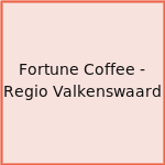 Fortune Coffee - Regio Valkenswaard